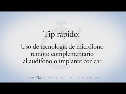 CID Quick Tip Using Hearing Assistive technology En espanol