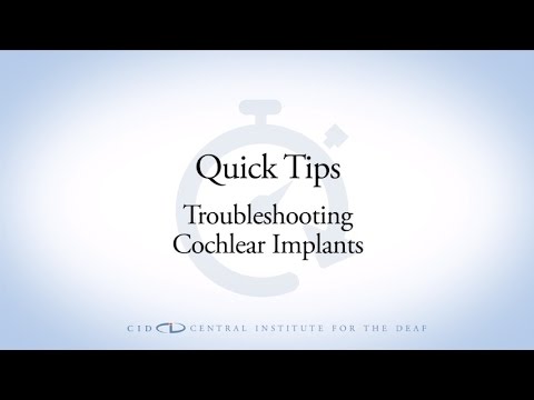 CID Quick Tips Troubleshooting Cochlear Implants