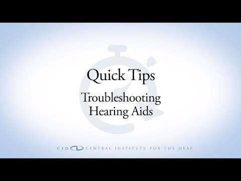 CID Quick Tips Troubleshooting Hearing Aids